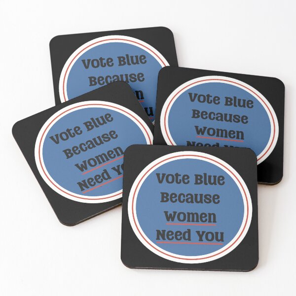 Item preview, Vote Blue Because Women Need You designed and sold by SleepyCadyCat.