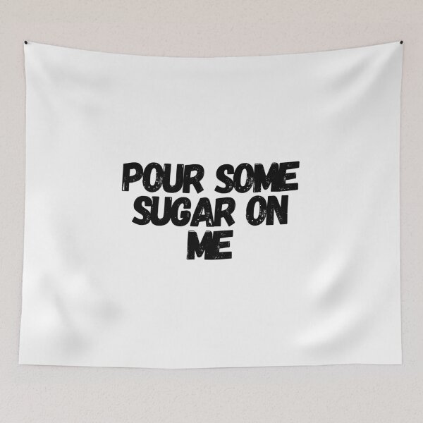 Item preview, Pour Some Sugar On Me  designed and sold by CharmStudio.