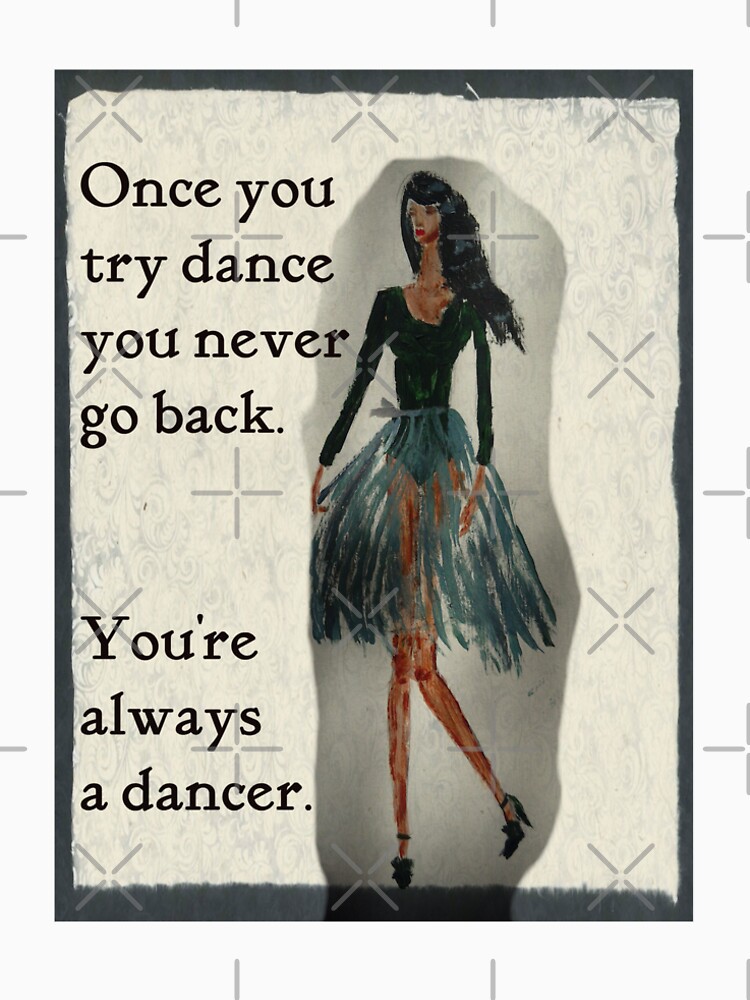 Once You Try Dance, You're Always a Dancer by IvanaKada