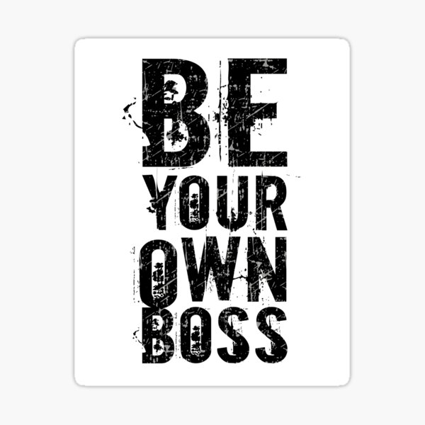 Item preview, Be Your Own Boss designed and sold by archaeo.