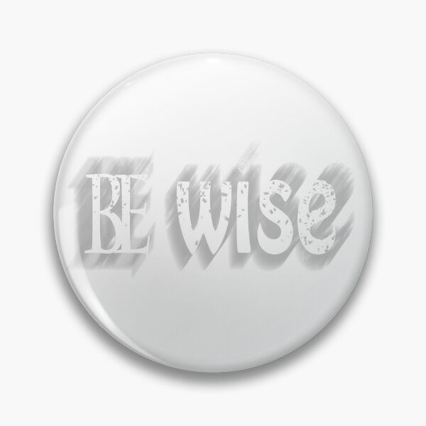 Item preview, be wise -  designed and sold by yassine elhaidi.