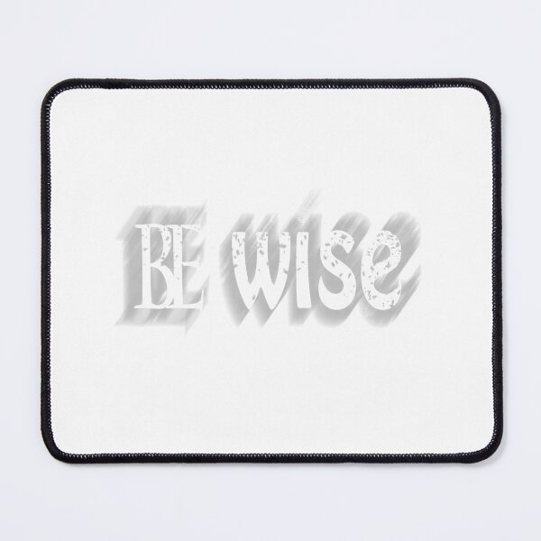 Item preview, be wise - designed and sold by yassine elhaidi.