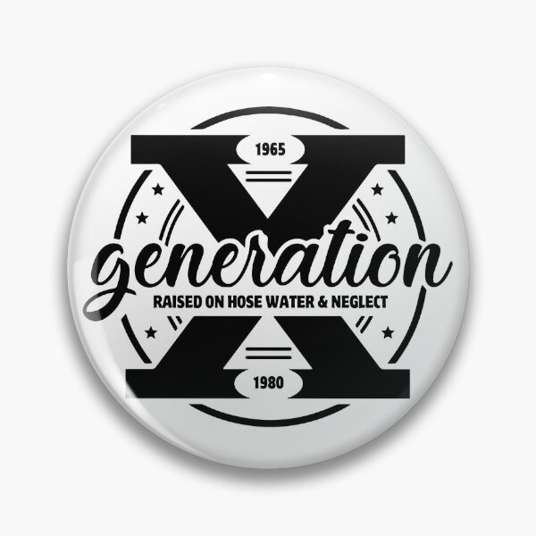 Item preview, Generation X Raised On Hose Water And Neglect Gen X Gear designed and sold by DynamicDesign.