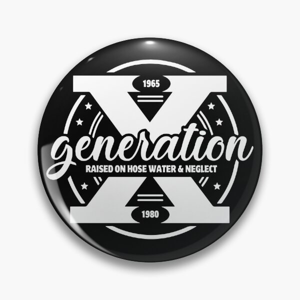 Item preview, Generation X Raised On Hose Water And Neglect Gen X Gear designed and sold by DynamicDesign.