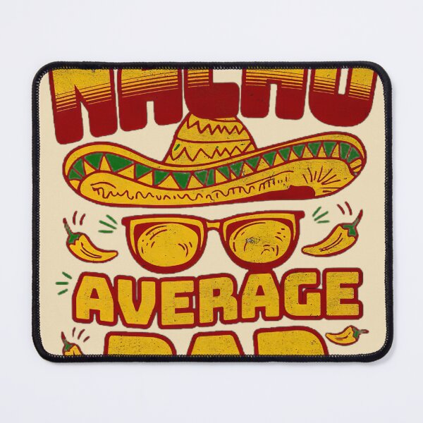 Item preview, Nacho Average Dad - A Spicy Tribute designed and sold by wrosenthal-st.