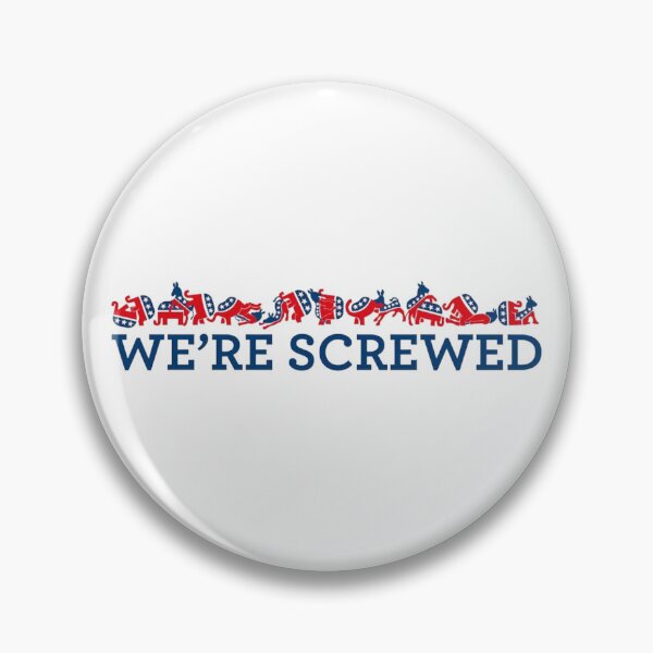 Item preview, WE'RE SCREWED  designed and sold by wesdesignshop.