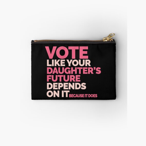 Item preview, Vote Like Your Daughter's Future Depends on it designed and sold by jitterfly.
