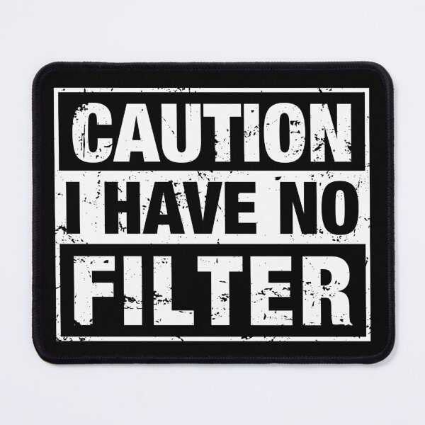 Item preview, Caution I have no filter - Funny sarcastic humor designed and sold by viunziameriza.