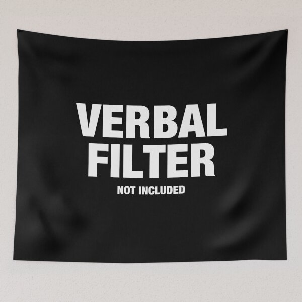 Item preview, Verbal Filter Not Included designed and sold by viunziameriza.