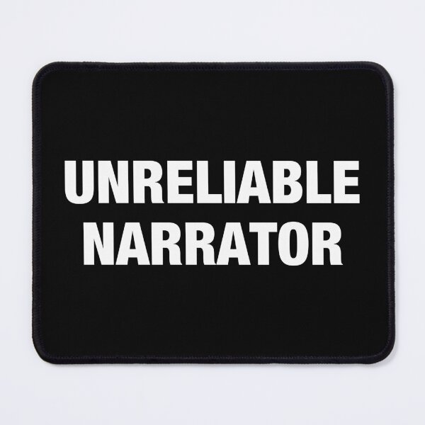 Item preview, Unreliable Narrator designed and sold by viunziameriza.