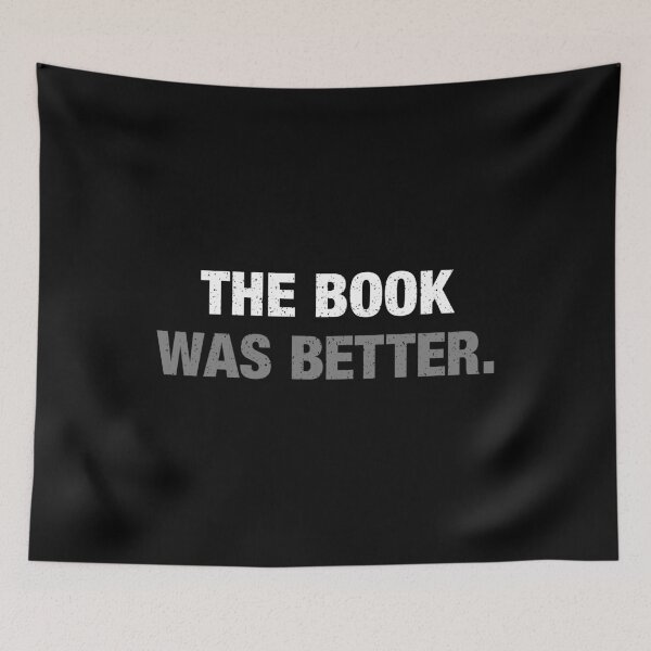 Item preview, The Book Was Better designed and sold by viunziameriza.