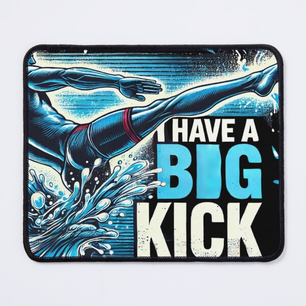 Item preview, I HAVE A BIG KICK - Swimmer's Powerful Kick Design designed and sold by Triathlongram.
