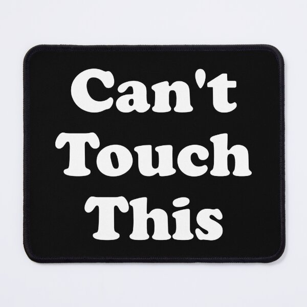 Item preview, Can't Touch This designed and sold by crenaviolena.