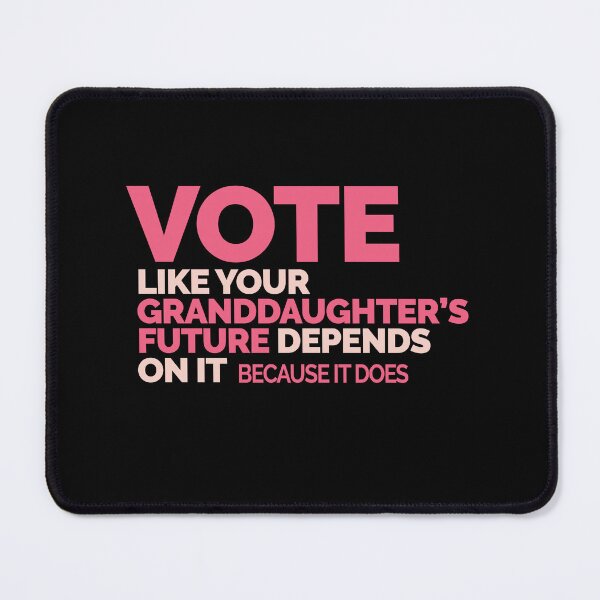 Item preview, Vote Like Your Granddaughter's Future Depends on it designed and sold by jitterfly.