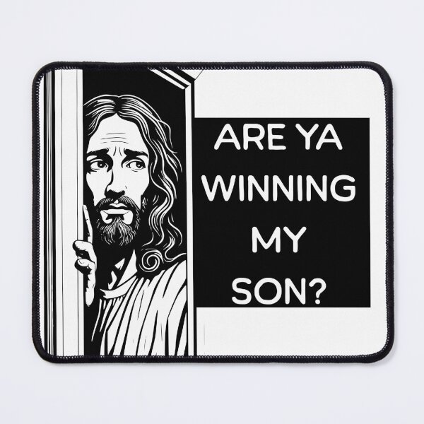 Item preview, Jesus Are Ya Winning My Son designed and sold by HellbenderCo.