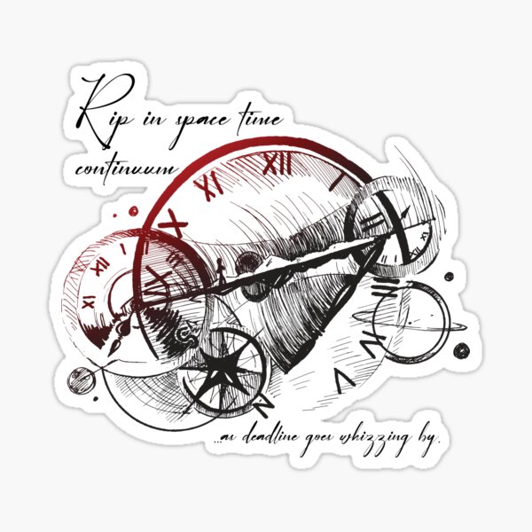 Old timey wimey deadlines Sticker