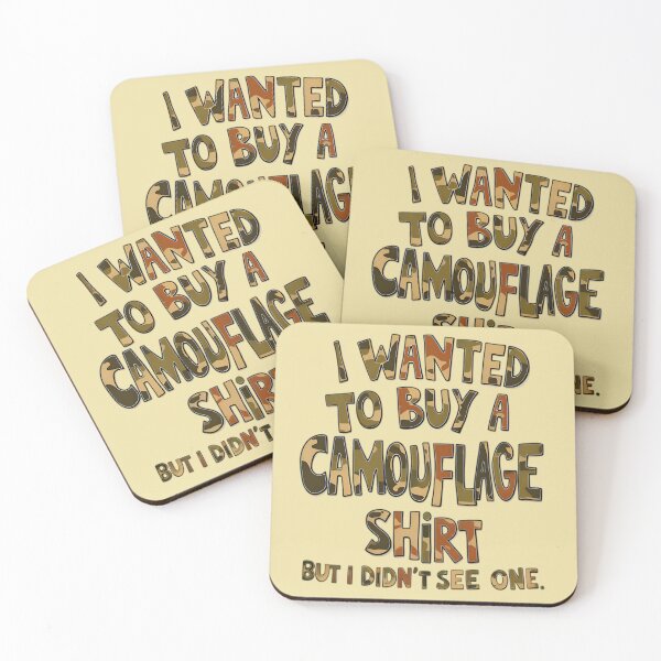 Item preview, Funny Quote I Wanted To Buy A Camouflage Shirt But I Didn't See One designed and sold by TheArtOfPat.