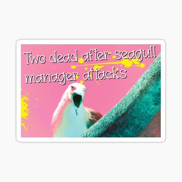 The problem with seagull managers Sticker
