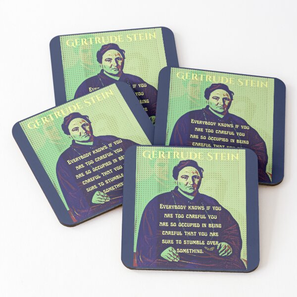 Item preview, Gertrude Stein quote: Everybody knows if you are too careful you are so occupied in being careful that you are sure to stumble over something. designed and sold by artbleed.