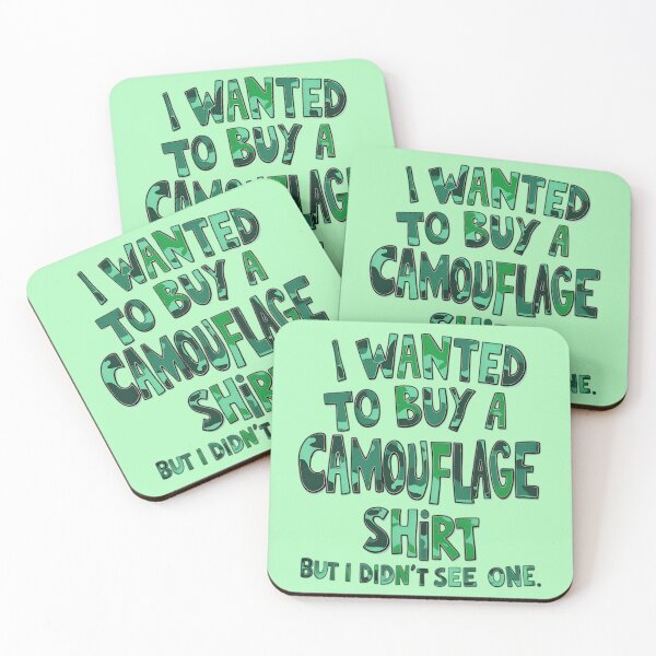 Item preview, Funny Quote I Wanted To Buy A Camouflage Shirt But I Didn't See One designed and sold by TheArtOfPat.