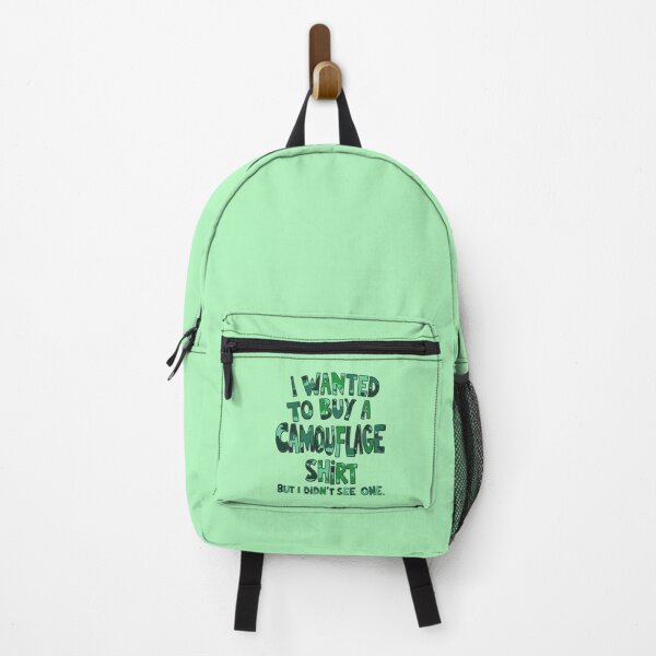 Item preview, Funny Quote I Wanted To Buy A Camouflage Shirt But I Didn't See One designed and sold by TheArtOfPat.