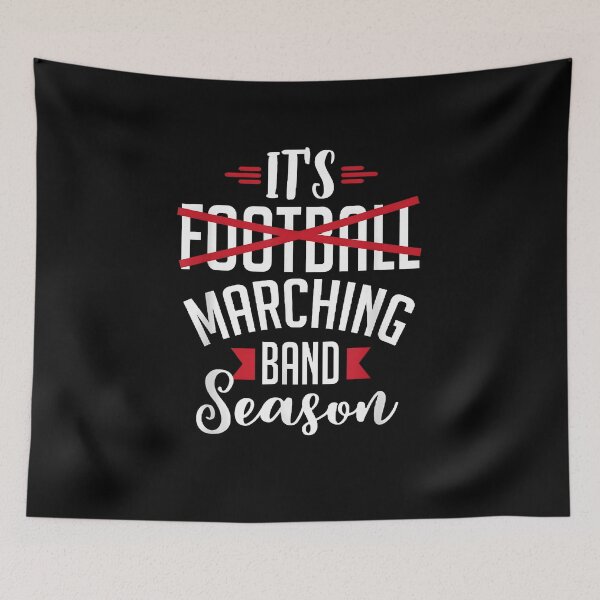 Item preview, It's Marching Band Season Not Football Funny Band Quote designed and sold by Creatiforge.