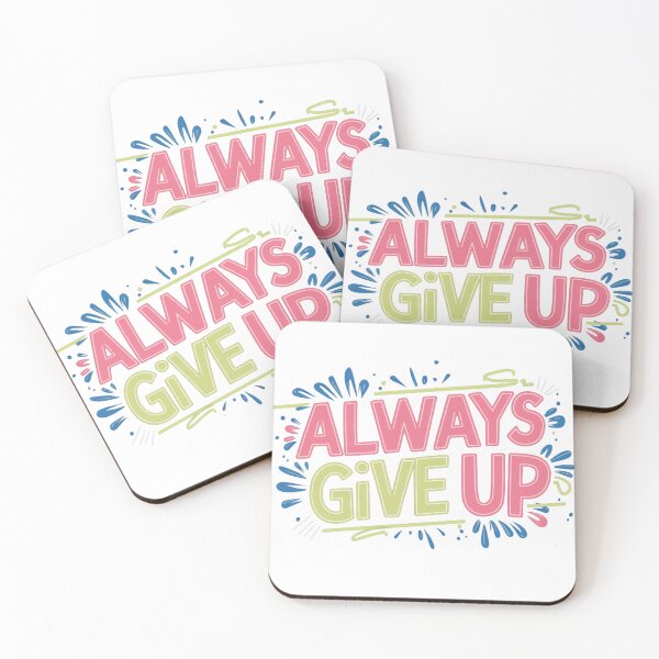 Item preview, Always Give Up designed and sold by PashUrbanWear.