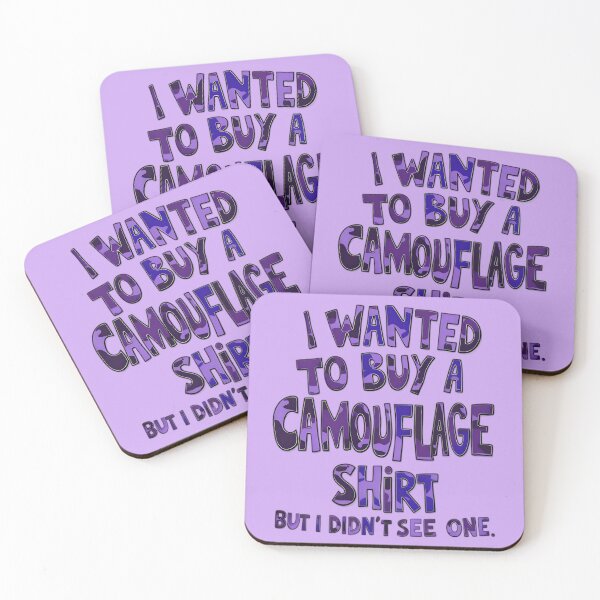 Item preview, Funny Quote I Wanted To Buy A Camouflage Shirt But I Didn't See One designed and sold by TheArtOfPat.