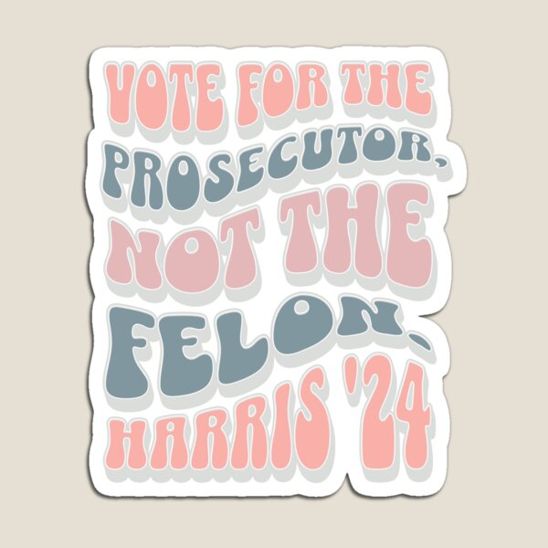 Item preview, Vote for the Prosecutor Not the Felon designed and sold by Katey1285.