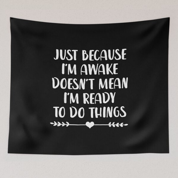 Item preview, Just Because Im Awake Funny Saying Mom Women Men Kids Teens designed and sold by AmiGraph.