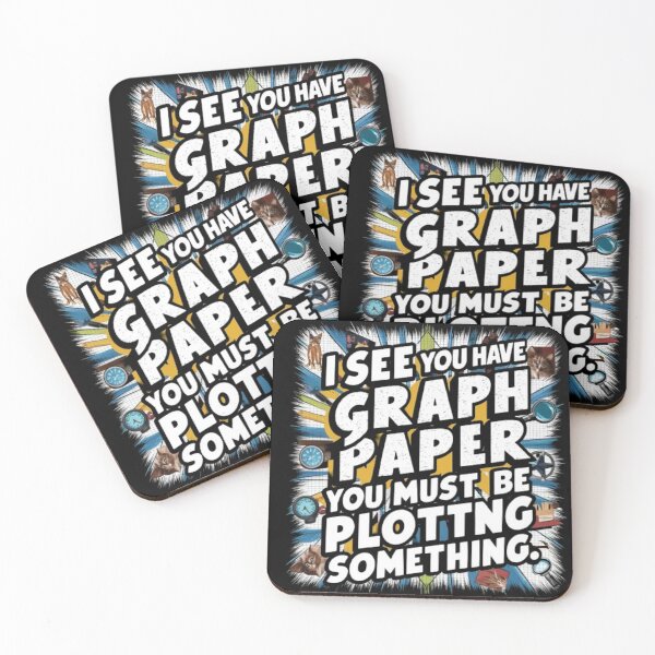 Item preview, I See You Have Graph Paper You Must Be Plotting Something Funny Math Pun designed and sold by Obinne.