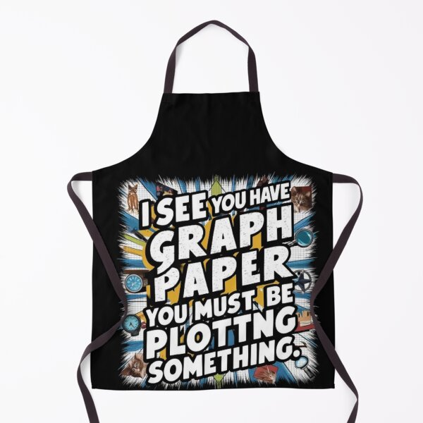 Item preview, I See You Have Graph Paper You Must Be Plotting Something Funny Math Pun designed and sold by Obinne.