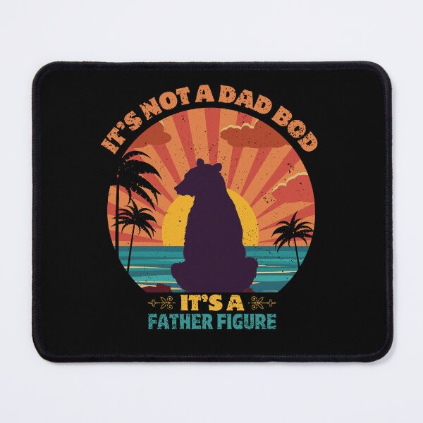 Item preview, It's Not a Dad Bod, It's Father Figure Vintage Bear Father Figure designed and sold by PantatKiller.