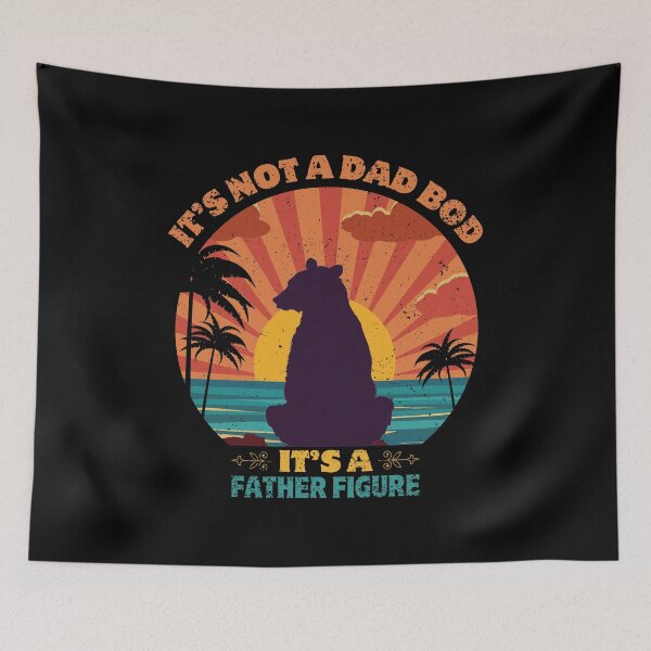Item preview, It's Not a Dad Bod, It's Father Figure Vintage Bear Father Figure designed and sold by PantatKiller.
