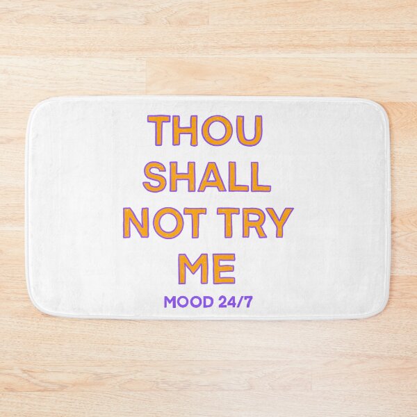 Item preview, Thou Shall Not Try Me designed and sold by IHateDumplings.