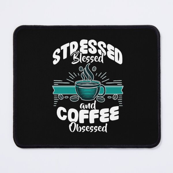 Item preview, Stressed Blessed and Coffee Obsessed Funny Barista designed and sold by Dressed For  Duty.