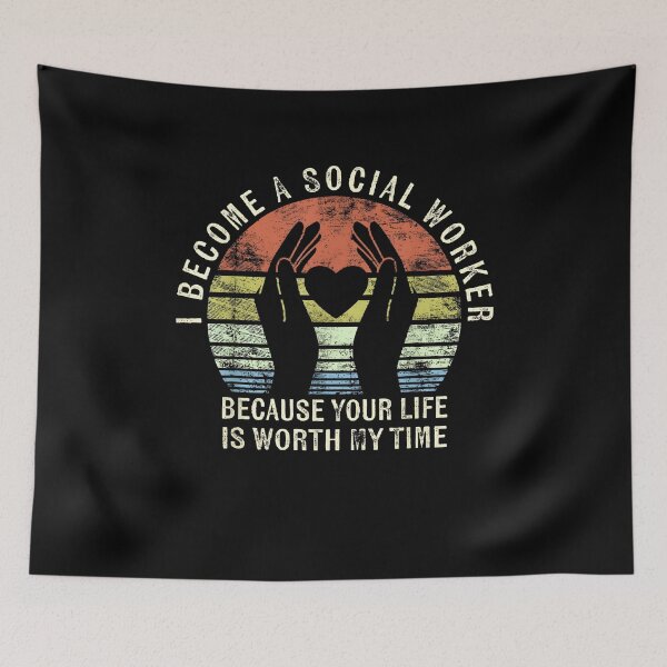 Item preview, I Became a Social Worker Because Your Life is Worth My Time Quote designed and sold by Creatiforge.