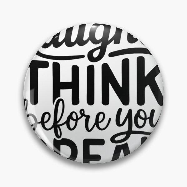 Item preview, Think Before You Speak - Sarcastic Humor designed and sold by Colorful-Garden.