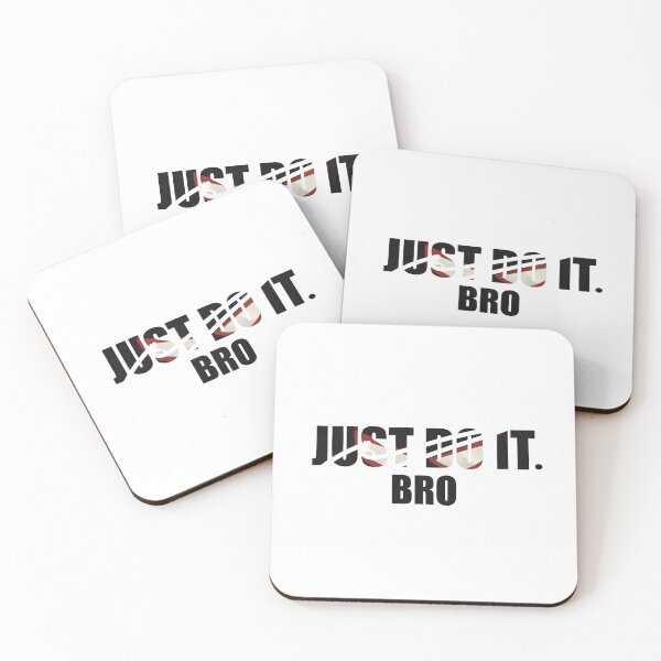 Item preview, Just Do It Bro designed and sold by Artbysaeme.