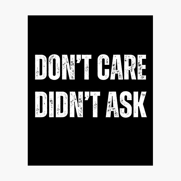 Item preview, don't care didn't care designed and sold by sydney-syder.