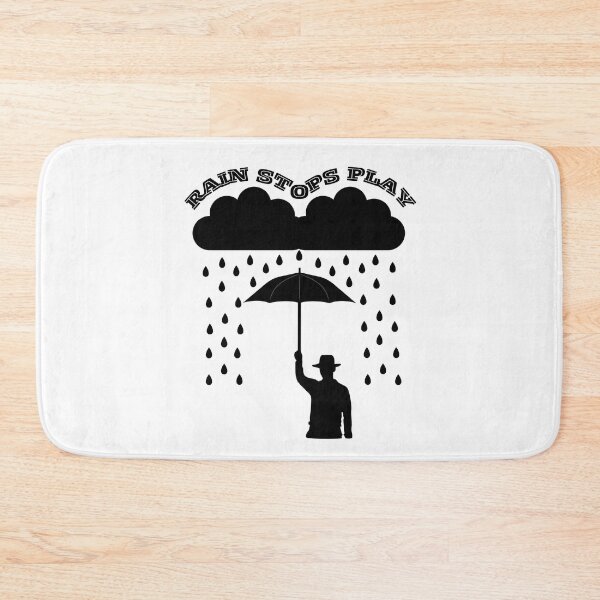 Item preview, Rain stops play designed and sold by IFarty.