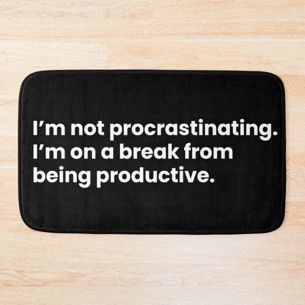 Item preview, I’m not procrastinating. I’m on a break from being productive designed and sold by art-and-sticker.