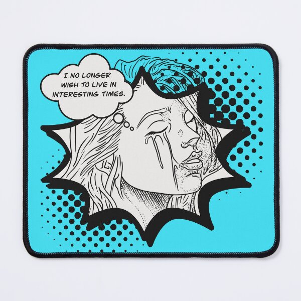 Item preview, i no longer wish to live in interesting times designed and sold by l3x0r.