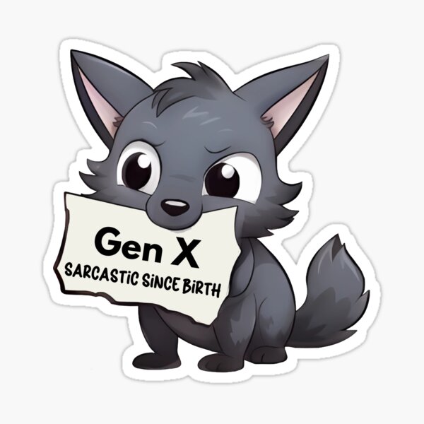 Item preview, Gen X - Sarcastic Since Birth designed and sold by Travelslightly.