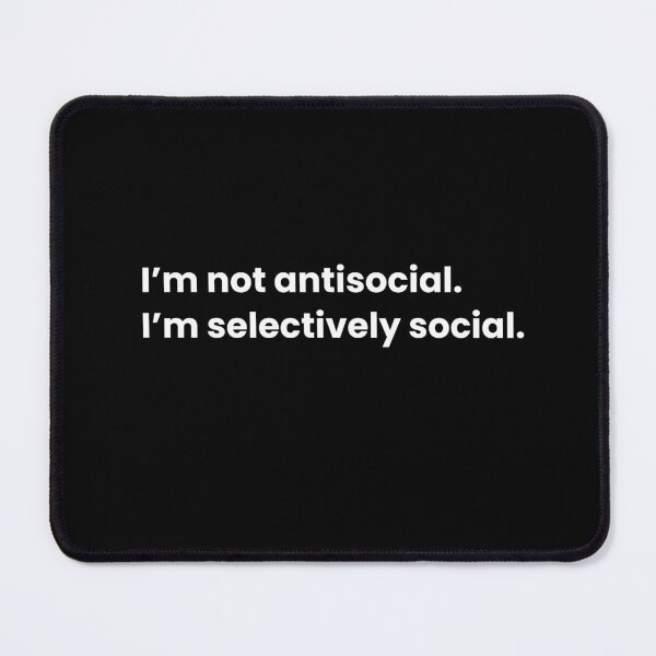 Item preview, I’m not antisocial I’m selectively social designed and sold by art-and-sticker.