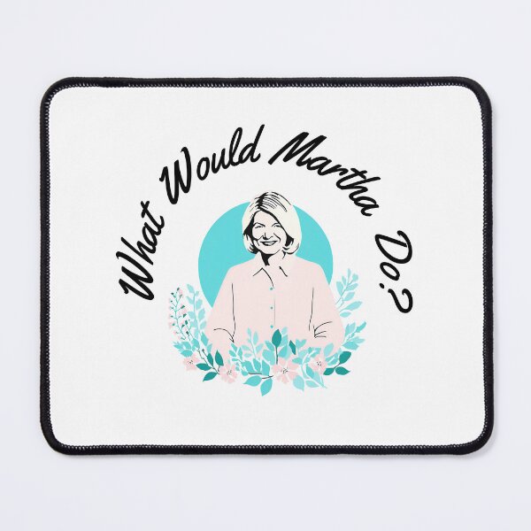 Item preview, What would Martha do? designed and sold by KLWBDesigns.