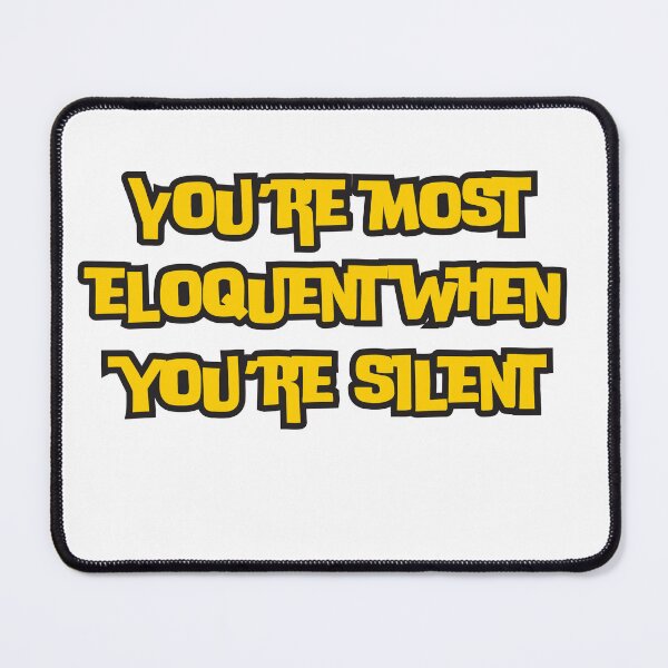 Item preview,  You’re most eloquent when you’re silent designed and sold by AngelArtss.