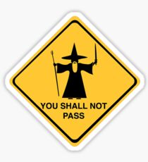 GANDALF YOU SHALL NOT PASS Sticker