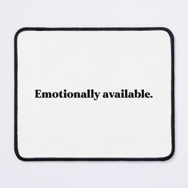 Item preview, Emotionally available designed and sold by weirdly weird.