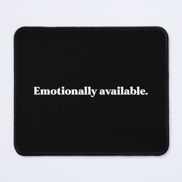 Item preview, Emotionally available designed and sold by weirdly weird.
